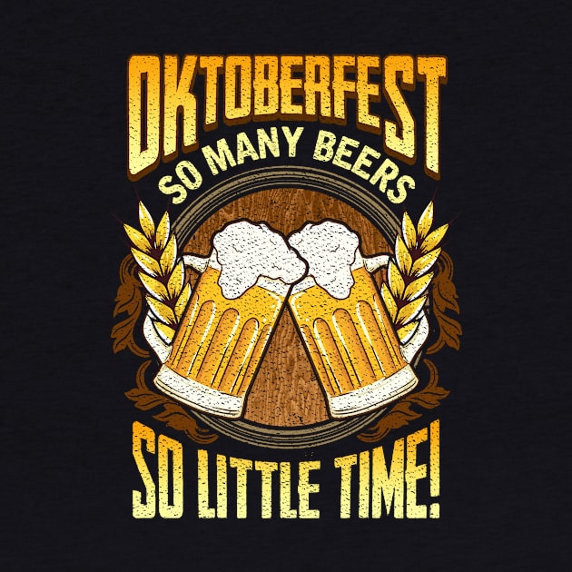 Oktoberfest: So Many Beers So Little Time Drinking by theperfectpresents